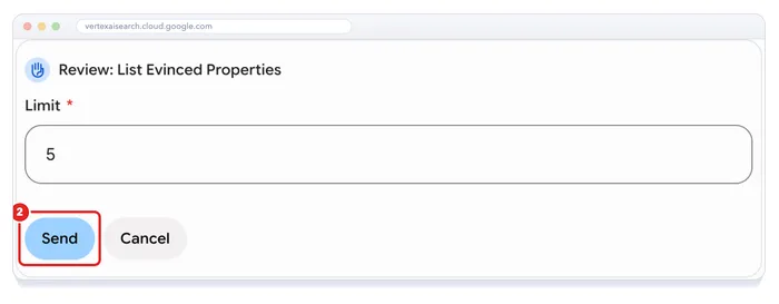 A review card for List Evinced Properties with a limit of 5, and the Send button highlighted as action 2.