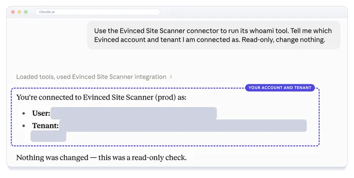 Claude's answer after using the Evinced Site Scanner integration, naming the connected user and tenant, highlighted as your account and tenant. The values are censored.